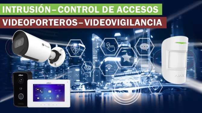 VideoVigilancia - Intrusión - Control de Accesos - Videoporteros